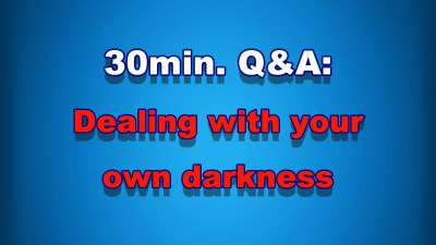 Dealing with your own darkness